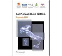 La finanza locale in Italia. Rapporto 2011