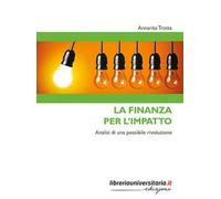 La finanza per l'impatto. Analisi di una possibile rivoluzione