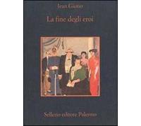 La fine degli eroi