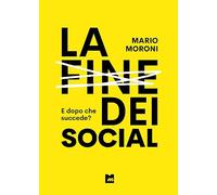 La fine dei social. E dopo che succede?