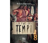 LA FINE DEI TEMPI