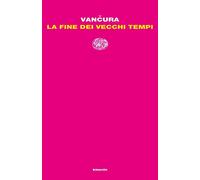 La fine dei vecchi tempi