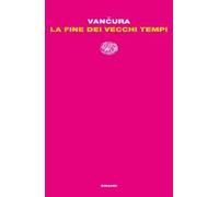La fine dei vecchi tempi