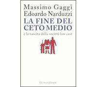 La fine del ceto medio e la nascita della società low cost