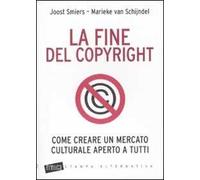 La fine del copyright. Come creare un mercato culturale aperto a tutti