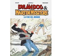 La fine del mondo. Dylan Dog & Martin Mystère