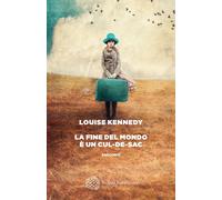 La fine del mondo è un cul-de-sac [Paperback] [May 16, 2023] Kennedy, Louise and