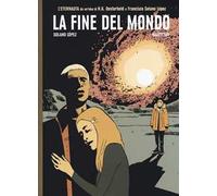 La fine del mondo. L'ultimo eternauta. Vol. 5