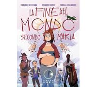 La fine del mondo secondo Maria