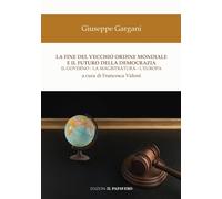La fine del vecchio ordine mondiale e il futuro della democrazia. Il governo, la