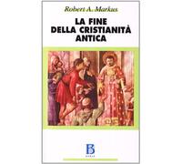 La fine della cristianità antica