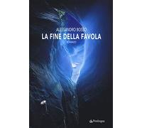 La fine della favola - Bosso Alessandro