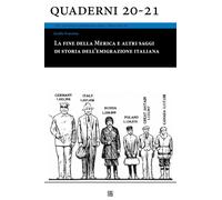 La fine della Merica e altri saggi di storia dell’emigrazione ita