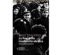 La fine della modernità ebraica. Dalla critica al potere