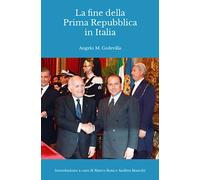 La fine della Prima Repubblica in Italia: Introduzione a cura di Marco Rota e Andrea Bianchi