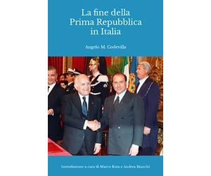 La fine della Prima Repubblica in Italia: Introduzione a cura di Marco Rota e Andrea Bianchi