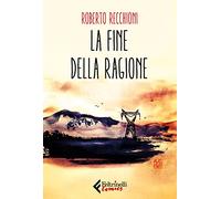 La fine della ragione