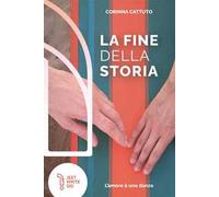 La fine della storia. L'amore è una danza. Nuova ediz.