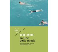 La fine della strada [Paperback] [Jun 18, 2020] Barth, John; Barillari, Simone a
