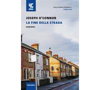 La fine della strada [Paperback] [Sep 10, 2020] O'Connor, Joseph and Bocchiola,