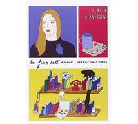 La fine dell'amore. Graphic short stories