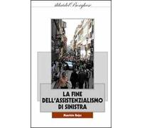 La fine dell'assistenzialismo di sinistra