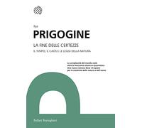 La fine delle certezze. Il tempo, il caos e le leggi della natura