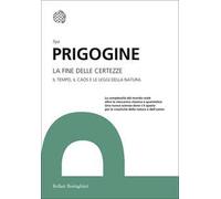 La fine delle certezze. Il tempo, il caos e le leggi della natura