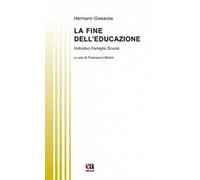 La fine dell'educazione. Individuo famiglia società