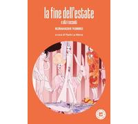 La fine dell'estate e altri racconti - Kurahashi Yumiko