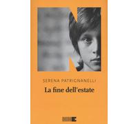La fine dell'estate - Patrignanelli Serena