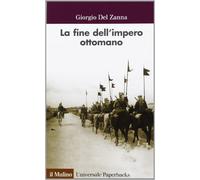 La fine dell'impero ottomano