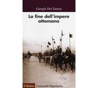 La fine dell'impero ottomano