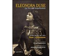 La fine dell'incantesimo. Lettere inedite del 1904 Duse-d'Annunzio