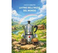La fine dell'inizio del mondo