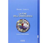 La fine dell'onniscienza. Epistemologie della complessità