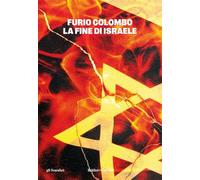LA FINE DI ISRAELE - COLOMBO FURIO - Baldini + Castoldi