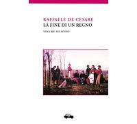 La fine di un regno. Vol. 2