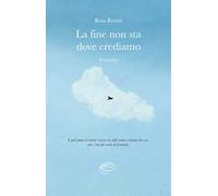 La fine non sta dove crediamo