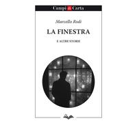 La finestra e altre storie - 2025 - Campi di Carta