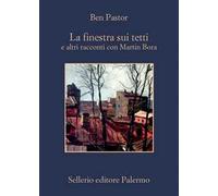 La finestra sui tetti e altri racconti con Martin Bora