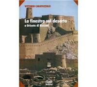 La finestra sul deserto. A Oriente di Buzzati