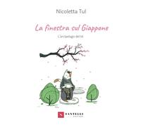La finestra sul Giappone. L'arcipelago del Tè - Tul Nicoletta