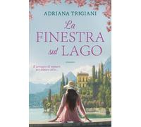 LA FINESTRA SUL LAGO - TRIGIANI ADRIANA - TRE60