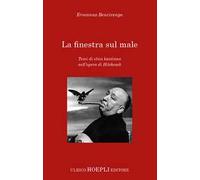 La finestra sul male. Temi di etica kantiana nell'opera di Hitchcock