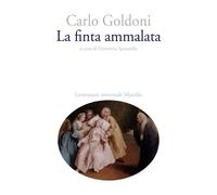 Libri Carlo Goldoni - La Finta Ammalata