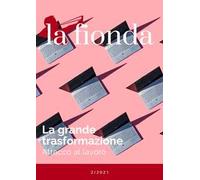 La fionda (2021). Vol. 2: La grande trasformazione. Attacco al lavoro