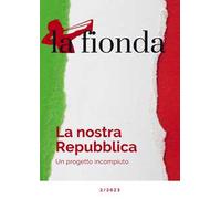 La fionda (2023). Vol. 2: La nostra Repubblica