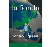 La fionda (2024). Vol. 1: Contro il green. Per una vera ecologia
