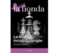 La fionda (2024). Vol. 2: Lo stato incostituzionale. Il paese tradito
